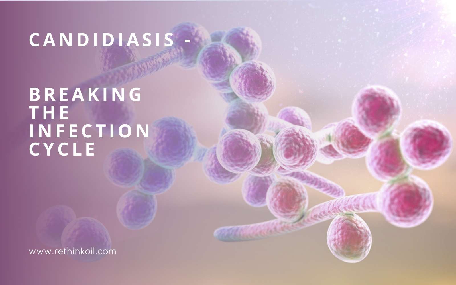 ReThinkOil Blog Candidiasis